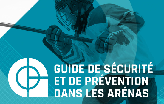 Guide de sécurité et de prévention dans les arénas (Nouvelle version)